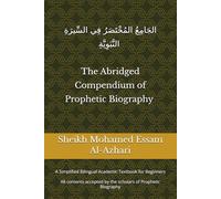 The Abridged Compendium of Prophetic Biography: A Simplified Bilingual Academic Textbook for Beginners