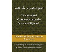 The Abridged Compendium on the Science of Tajweed: A Simplified Bilingual Academic Textbook for Beginners