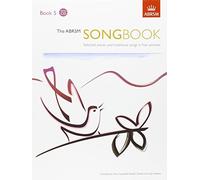 The ABRSM Songbook, Book 5: Selected pieces and traditional songs in five volumes (ABRSM Songbooks (ABRSM))