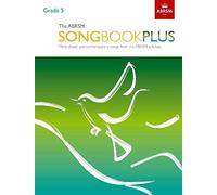 ABRSM – The ABRSM Songbook Plus Grade 5 – Más canciones clásicas y contemporáneas del ABRSM