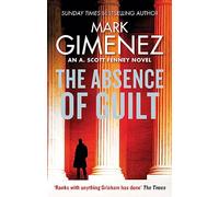 The Absence Of Guilt (A. Scott Fenney)