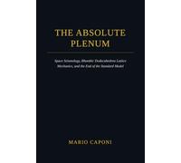 The Absolute PLenum: Space Seismology, Rhombic Dodecahedron Lattice Mechanics, and the End of the Standard Model.
