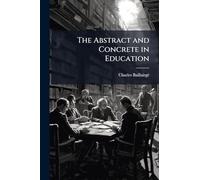 The Abstract and Concrete in Education