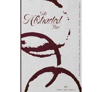 The Abstracted Vine a Guide to Grapes, Regions & Real Life Pairings for Those with a Wandering Mind (The Vine Trilogy)
