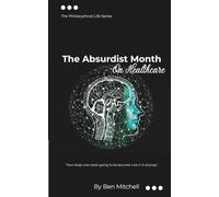 The Absurdist Month: On Healthcare: The Philosophical Life Series