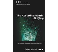 The Absurdist Month: On Money: The Philosophical Life Series