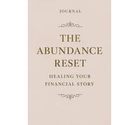 The Abundance Reset: Healing Your Financial Story
