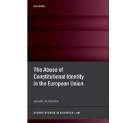 El abuso de la identidad constitucional en la Unión Europea (Oxford Studies in European Law)
