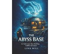 The Abyss Base: An Underwater Crafting & Base-Building LitRPG Adventure (Deep Tender)