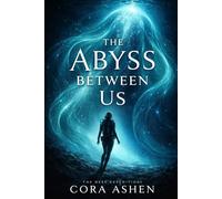 The Abyss Between Us (The Deep Expeditions)