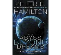 The Abyss Beyond Dreams: A Novel of the Commonwealth (Commonwealth: Chronicle of the Fallers) by Peter F. Hamilton (2014-10-21)