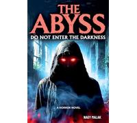 THE ABYSS: Do Not Enter The Darkness "A horror novel"