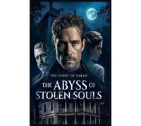 The Abyss of Stolen Souls: 1 (Shattered Legacy)