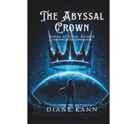 The Abyssal Crown: 6 (Ashes of Eden)