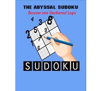 The Abyssal Sudoku: Descent into Uncharted Logic