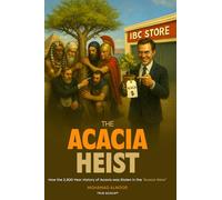 The Acacia Heist: How the 2,300-Year History of Acacia Was Stolen in the Acacia Wars