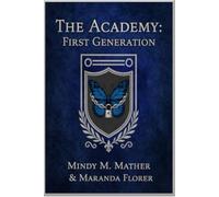 The Academy: First Generation (Butterflies & Dragons)
