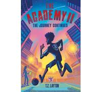 The Academy II: The Journey Continues: A Fun-Filled Football Adventure (The Academy Series Book 2)