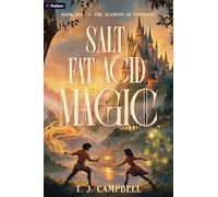 The Academy of Ambrosia: An Epic Fantasy Adventure: 1 (Salt Fat Acid Magic)