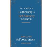 The Academy of Leadership Workbook Module One Self Awareness