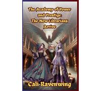 The Academy of Power and Prestige: New Librarians Arrive