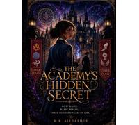 The Academy’s Hidden Secret (The Thorne Legacy Series)