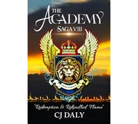 The Academy Saga: Redemption & Rekindled Flame