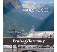 The Acappella Company - Praise & Harmony: Majestic God