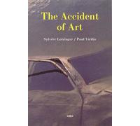 The Accident of Art (Semiotext(e) / Foreign Agents)
