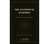 The Accidental Academic: A journey around the Voynich Manuscript
