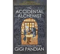 The Accidental Alchemist: An Accidental Alchemist Mystery: 1