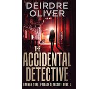 The Accidental Detective: 1 (Hannah Tree: Private Detective)