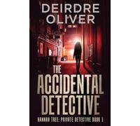 The Accidental Detective: 1 (Hannah Tree: Private Detective)