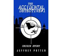 The Accidental Detective #1 "Origin Story"