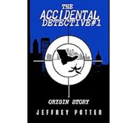 The Accidental Detective #1: Origin Story