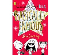 The Accidental Diary of B.U.G.: Basically Famous (The Accidental Diary of B.U.G., 2)