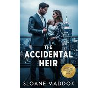 The Accidental Heir: A Billionaire-Single-Mom Enemies-to-Lovers Romance (Secret Baby Billionaires’ Club)