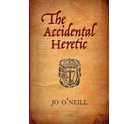 The Accidental Heretic