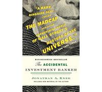 The Accidental Investment Banker: Inside the Decade That Transformed Wall Street