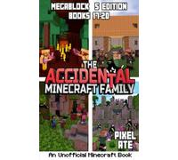 The Accidental Minecraft Family: MegaBlock 5 Edition (Books 17-20)