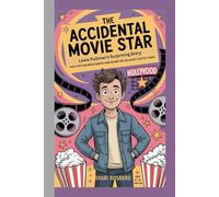 The Accidental Movie Star: Lewis Pullman's Surprising Story Kids Biography: How a Guy Who Never Wanted Fame Became One of Hollywood's Hottest Names