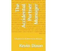 The Accidental Partner Manager: A Playbook for the New Partner Manager