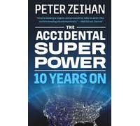 The Accidental Superpower: Ten Years On