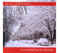 The Accidentals - I'm Not Going Home for Christmas