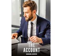 The Account: Gay Erotic Stories of Extreme Sex for Mature Men