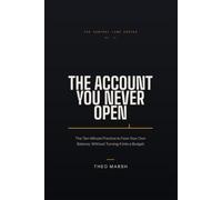 The Account You Never Open: The Ten-Minute Practice to Face Your Own Balance, Without Turning It Into a Budget (The Control Line Series)