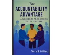 The Accountability Advantage: A Workbook for Breaking Cycles Together (The Growth Journey)