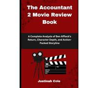 The Accountant 2 Movie Review Book: A Complete Analysis of Ben Affleck’s Return, Character Depth, and Action-Packed Storyline