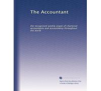 The Accountant: the recognised weekly organ of chartered accountants and accountancy throughout the world: Volume 17