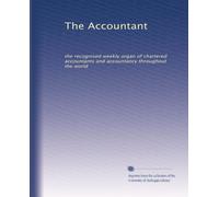 The Accountant: the recognised weekly organ of chartered accountants and accountancy throughout the world: Volume 15